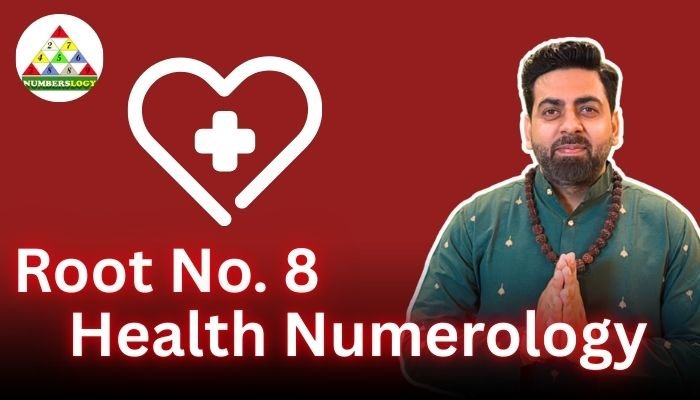 Root number 8 health numerology