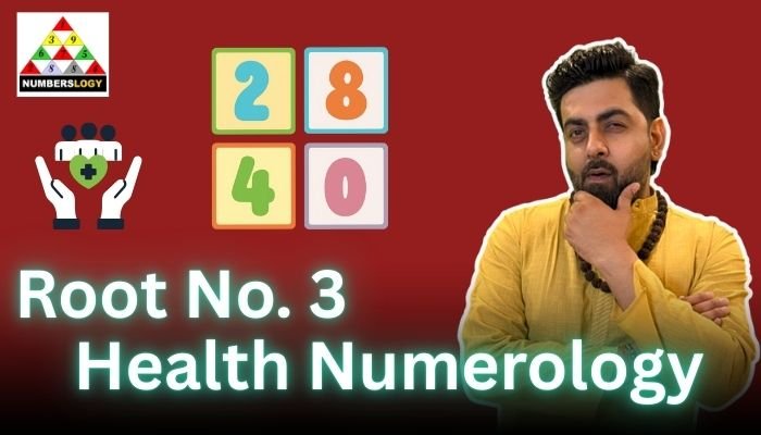 Root number 3 health numerology