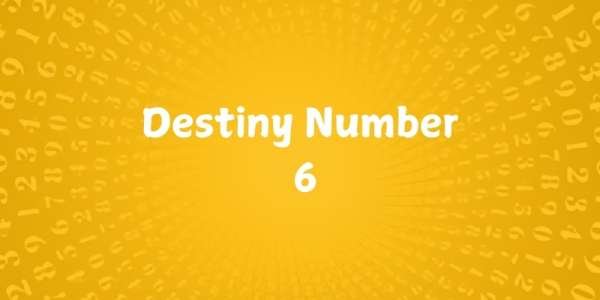 What is Destiny Number 6 Destiny Number 6