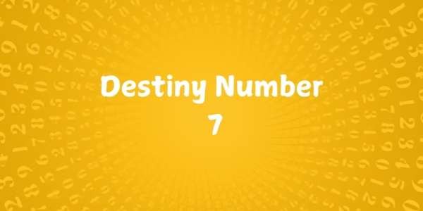 What is Destiny Number 7 Destiny Number 7