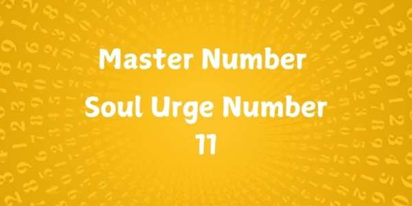 Soul Urge Number 11, Master Number 11