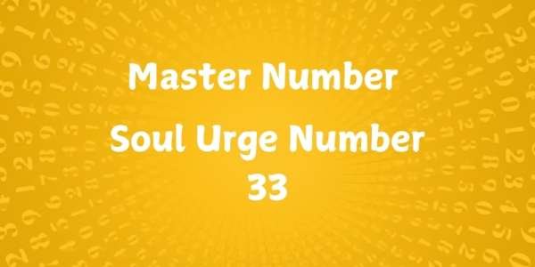 Soul Urge Number 33, Master Number 33