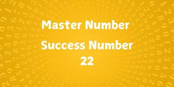 Success Number 22, Master Number 22